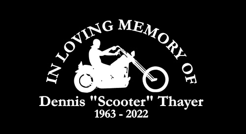 CUSTOM - In Loving Memory of Dennis "Scooter" Thayer - Click Image to Close