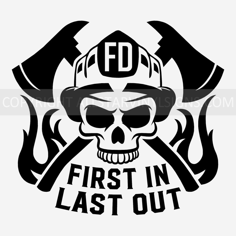 Fire FIRST IN LAST OUT Skull - Click Image to Close