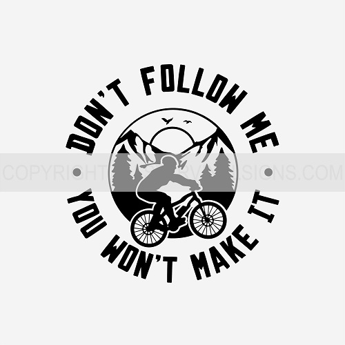 Don't Follow Me - You Won't Make It